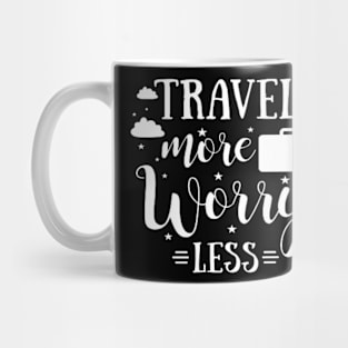 Travel More Worry Less Mug